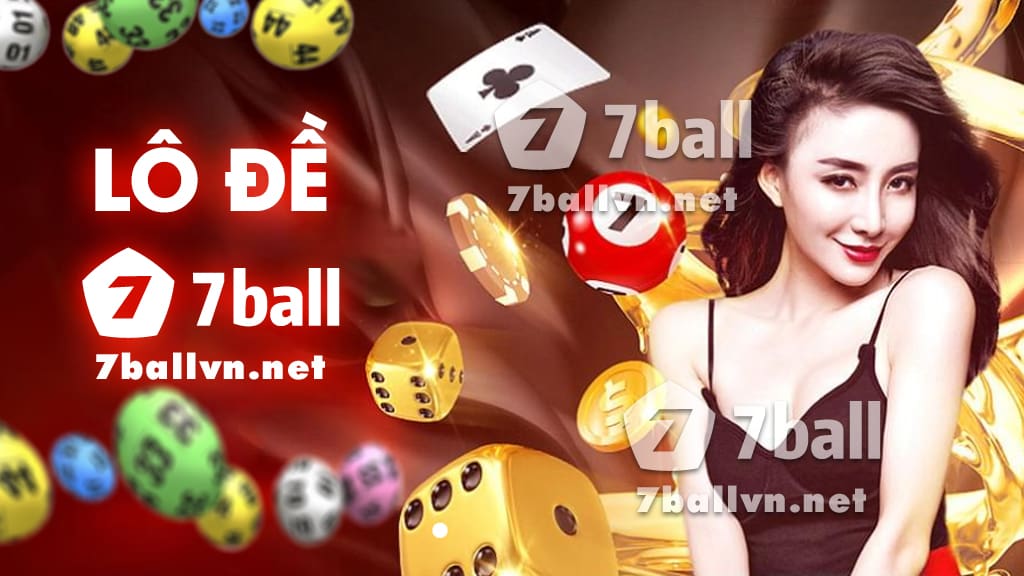 Nhà cái 7ball chuẩn bị ra mắt lô đề 7ball